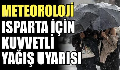 Meteoroloji Isparta Dahil 11 il için ‘kuvvetli yağış’ uyarısında bulundu