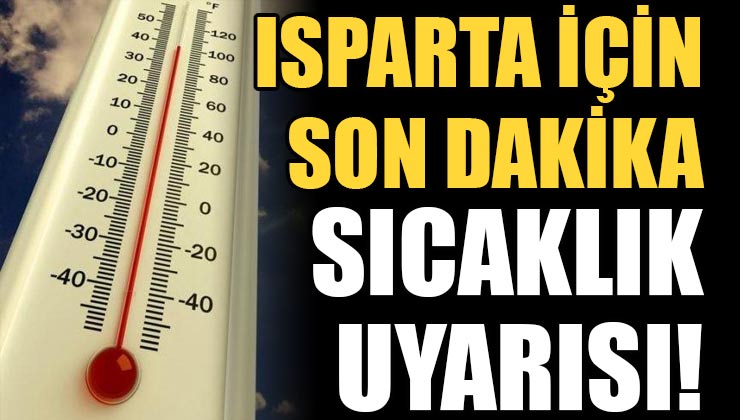 Meteorolojiden Isparta İçin Son Dakika Uyarısı!