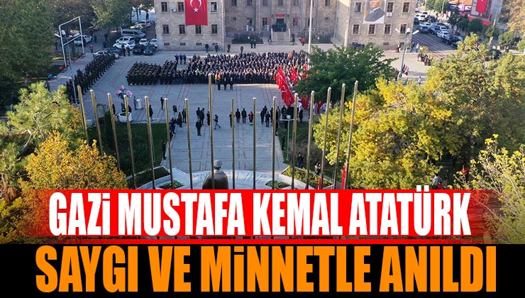 Gazi Mustafa Kemal Atatürk Isparta’da Saygı ve Minnetle Anıldı
