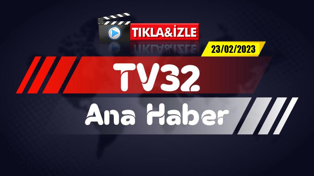 TV 32 Isparta Ana Haber Bülteni 23/02/2023