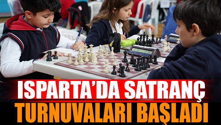 Isparta’da Satranç Turnuvaları Başladı