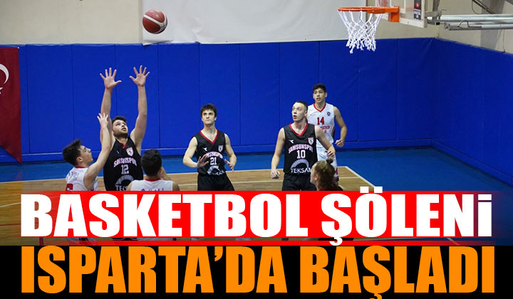 Basketbol Şöleni Isparta’da Başladı