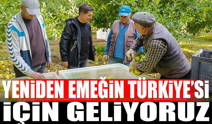 Türkiye için, Yeniden emeğin Türkiye’si için geliyoruz