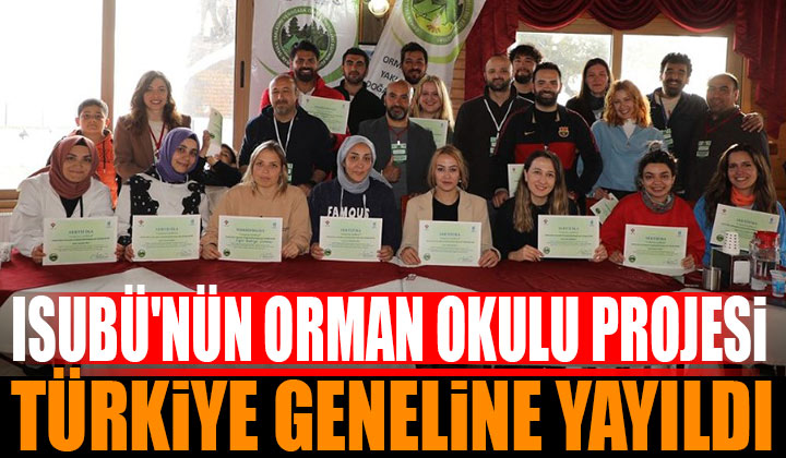 ISUBÜ’nün Orman Okulu Projesi Türkiye Geneline Yayıldı