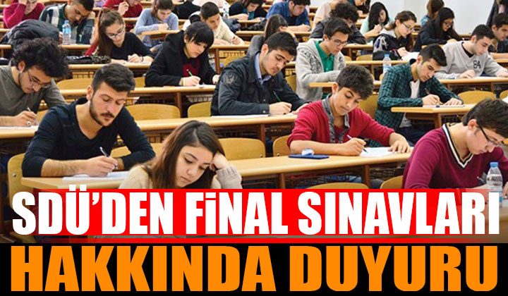 Süleyman Demirel Üniversitesi Final Sınavları Nasıl Olacak
