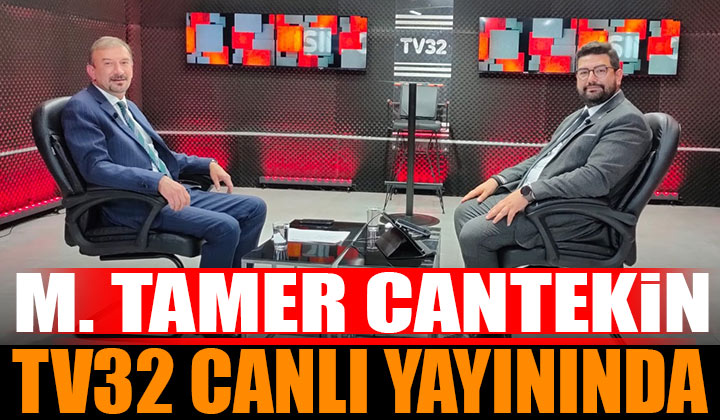 M. Tamer Cantekin Tv32 Canlı Yayınında