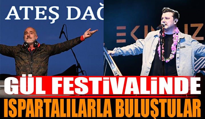 Gül Festivalinin 2. gününde DJ Suat Ateşdağlı ve sanatçı Ekin Uzunlar sahne aldı