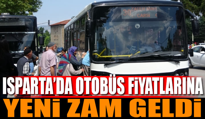 Isparta Özel Halk Otobüsleri Biniş Fiyatlarına Zam Geldi