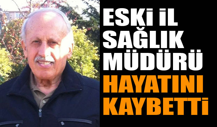 Doktor Erdoğan Oruç hayatını kaybetti