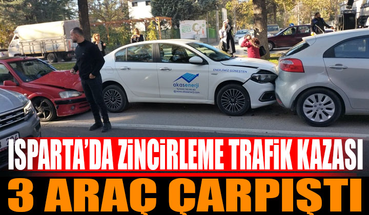 Isparta’da 3 otomobilin karıştığı zincirleme kaza